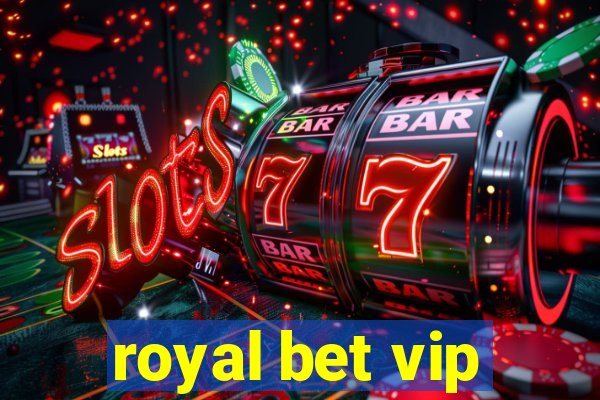 royal bet vip